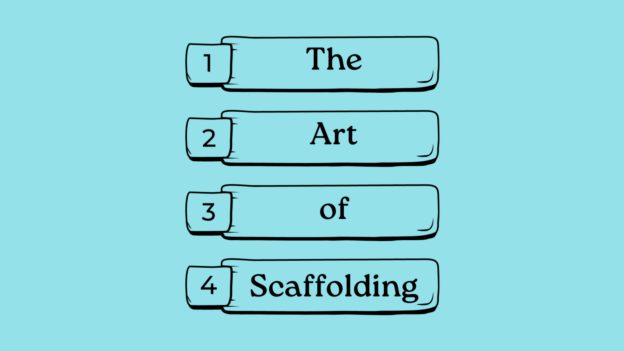 Elevate Student-Centered Learning with the Art of Scaffolding